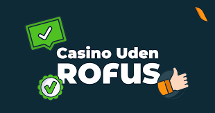 De Bedste Casinoer Uden ROFUS Spil Sikkert og Ansvarligt