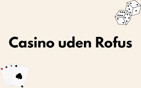 Casino uden for Rofus Find De Bedste Udenlandske Casinoer Casino uden for Rofus Find De Bedste Udenlandske Casinoer