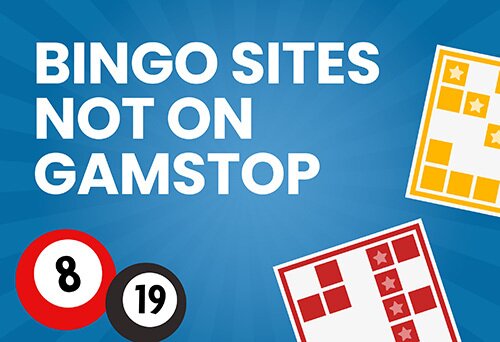Bingo Not Blocked by GamStop Play Freely and Enjoy the Fun!