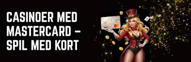 Casino Med Mastercard Din Guide til Sikker Spiloplevelse -394858918