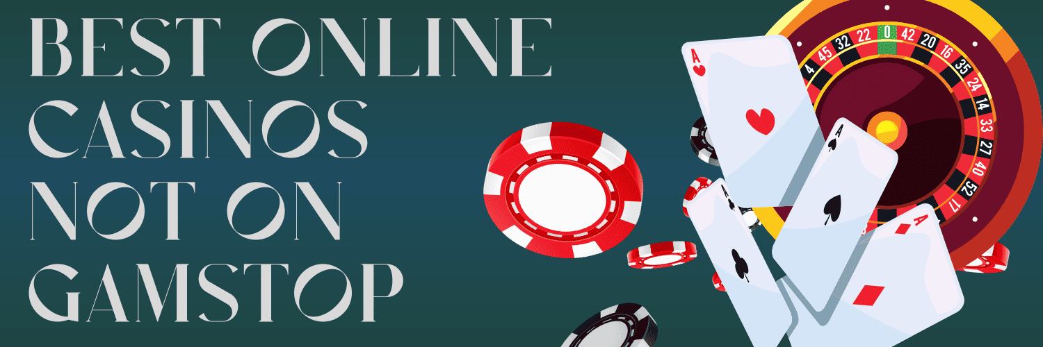 Best Casino Sites Not on GamStop Your Ultimate Guide