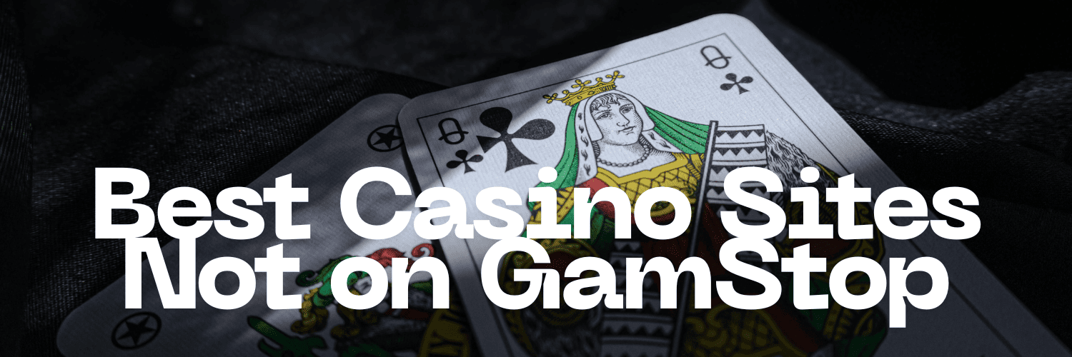 Best Non GamStop Sites UK