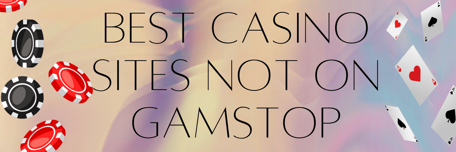 Discover Casino Options Not Blocked by GamStop -1404995980