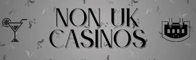 Exploring Non-UK Regulated Casinos Accepting UK Players -1569054136 Exploring Non-UK Regulated Casinos Accepting UK Players -1569054136